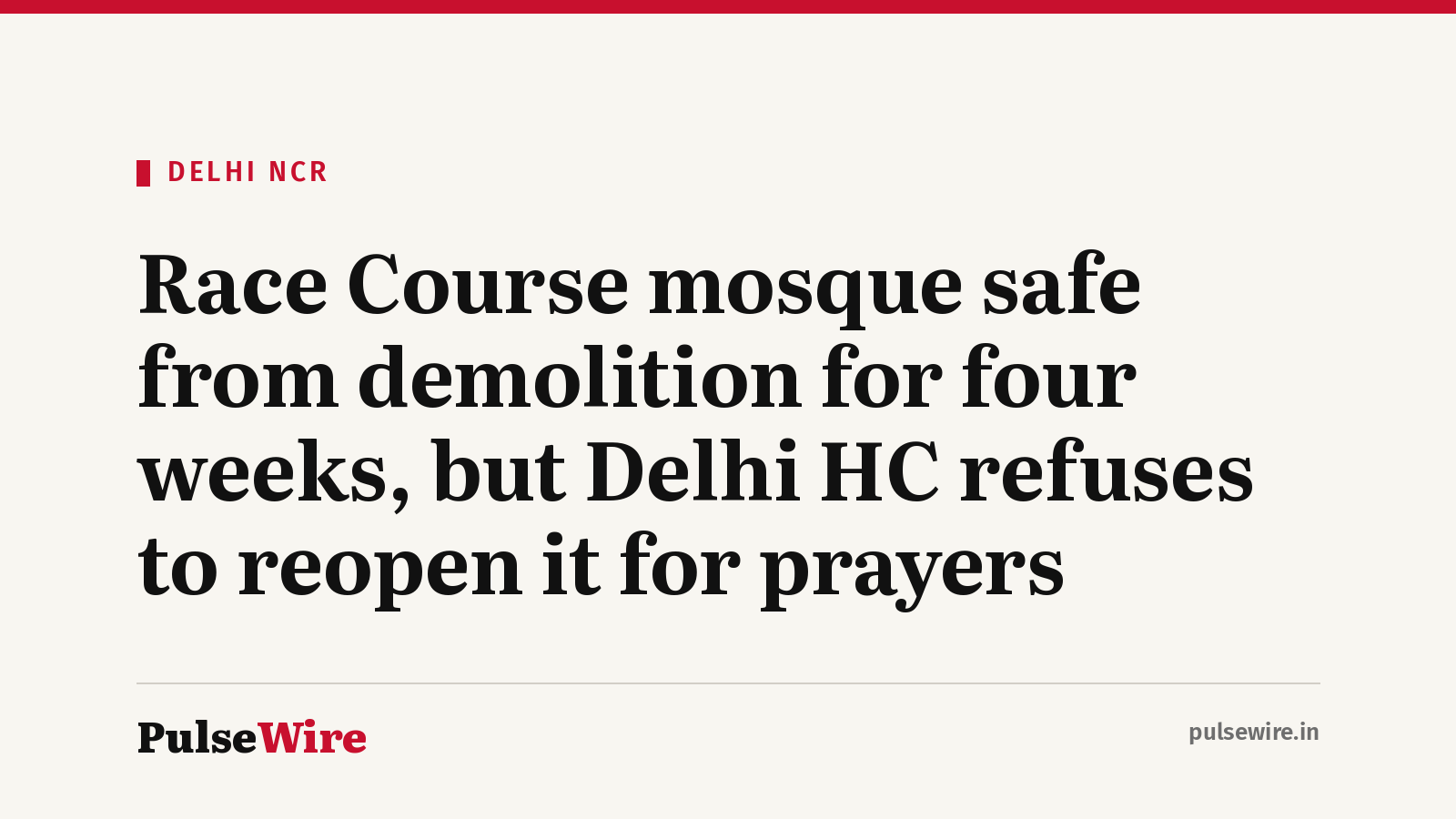 Race Course mosque safe from demolition for four weeks, but Delhi HC refuses to reopen it for prayers